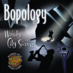 cover of Bopology Windy city Swing CD